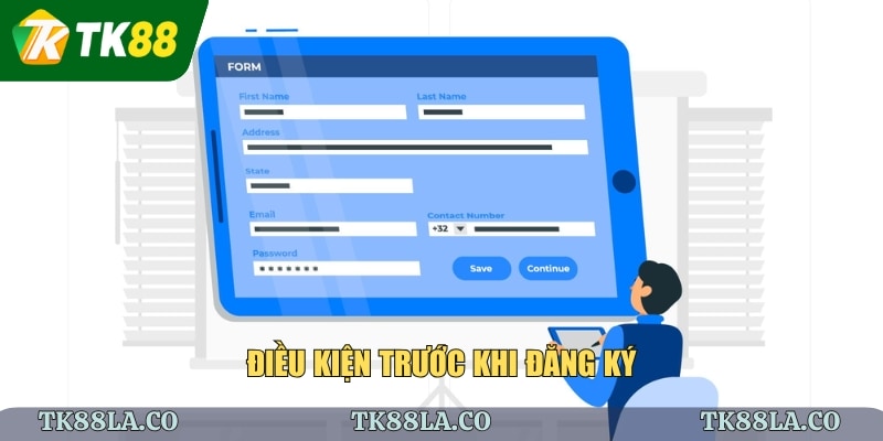 Điều kiện trước khi đăng ký