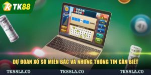 Dự Đoán Xổ Số Miền Bắc