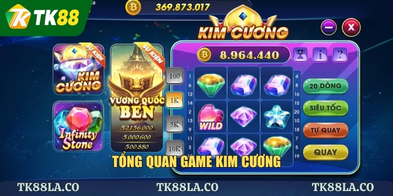 Tổng quan Game Kim Cương